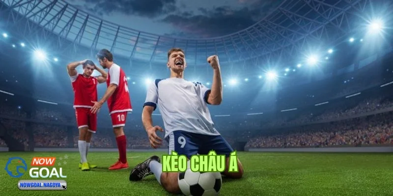Kèo Châu Á Khám phá điểm đặc biệt chỉ có ở kèo Châu Á
