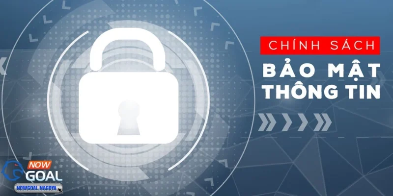Chính sách bảo mật Tạo môi trường giải trí online công bằng và an toàn